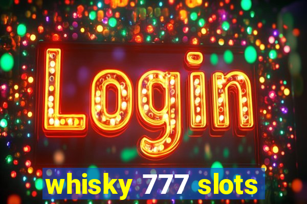 whisky 777 slots